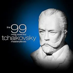 Pochette The 99 Most Essential Tchaikovsky Masterpieces