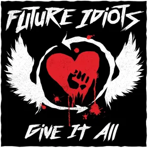 Pochette de Give It All de Future Idiots