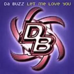 Pochette de Let Me Love You de Da Buzz