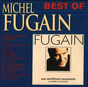 Pochette Best of Michel Fugain : Ses meilleurs moments en public et en studio