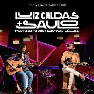 Pochette de Luiz Caldas e Saulo (Ao Vivo na Macaco Gordo) de Luiz Caldas