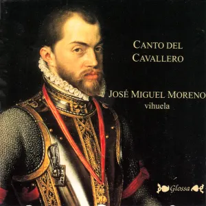 Pochette de Canto Del Cavallero (vihuela: José Miguel Moreno) de José Miguel Moreno