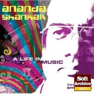 Pochette de A Life in Music: Best of the EMI Years de Ananda Shankar