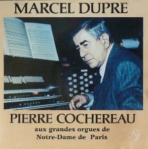 Pochette de Pierre Cochereau aux grandes orgues de Notre-Dame de Paris de Marcel Dupré