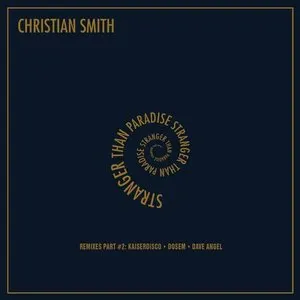 Pochette de Stranger Than Paradise (Remixes Part #2) de Christian Smith