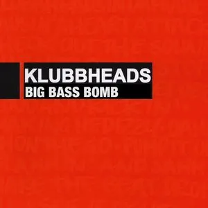 Pochette de Big Bass Bomb de Klubbheads