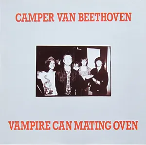 Pochette de Vampire Can Mating Oven de Camper Van Beethoven