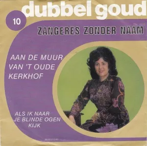 Pochette de Aan de muur van ’t oude kerkhof / Als ik naar je blinde ogen kijk de Zangeres Zonder Naam