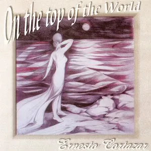 Pochette de On the Top of the World de Ernesto Cortázar