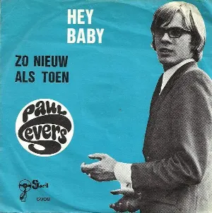 Pochette de Hey Baby / Zo nieuw als toen de Paul Severs