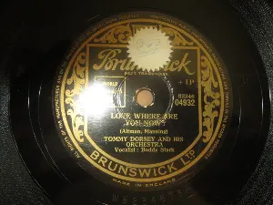 Pochette de Love, Where Are You Now! / Keel Row de Tommy Dorsey and His Orchestra