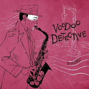 Pochette de Voodoo Detective (Original Soundtrack) [B-Sides] de Peter McConnell