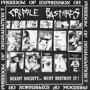 Pochette de Sexist Society... Must Destroy It! / It's a Dog's World... de Cripple Bastards