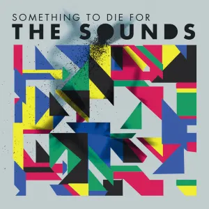 Pochette de Something to Die For de The Sounds