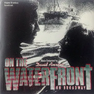 Pochette de On the Waterfront on Broadway (original Broadway Soundtrack) de David Amram