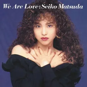 Pochette de We Are Love de Seiko Matsuda
