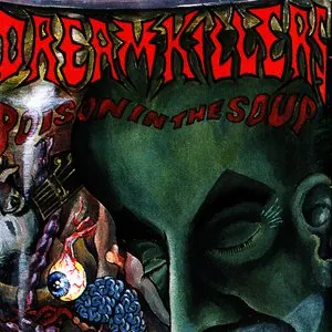 Pochette de Poison in the Soup de Dreamkillers