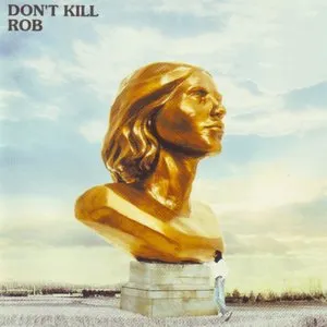 Pochette de Don't Kill de Rob
