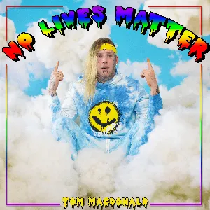 Pochette de No Lives Matter de Tom MacDonald