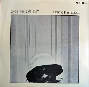Pochette de Dark to Themselves de Cecil Taylor Unit