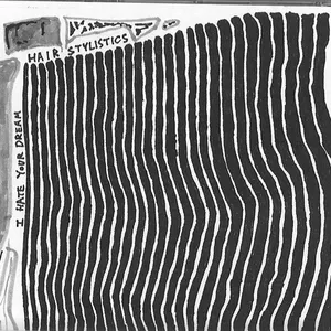 Pochette de I Hate Your Dream de Hair Stylistics