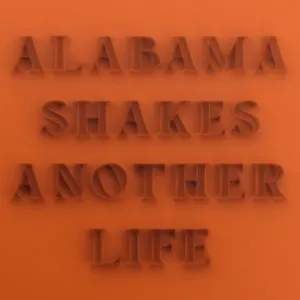 Pochette de Another Life de Alabama Shakes