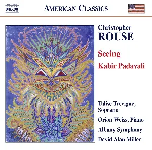 Pochette de Seeing / Kabir Pandavali de Christopher Rouse - David Alan Miller - Albany Symphony Orchestra