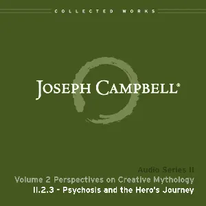 Pochette de Perspectives on Creative Mythology, Lecture 3: Psychosis and the Hero’s Journey de Joseph Campbell