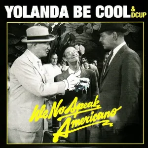 Pochette de We No Speak Americano de DCUP - Yolanda Be Cool