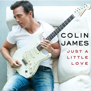Pochette de Just a Little Love de Colin James