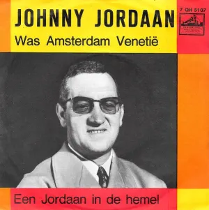 Pochette de Was Amsterdam Venetië / Een Jordaan in de hemel de Johnny Jordaan