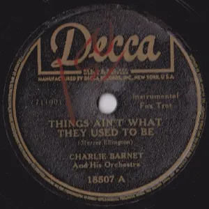Pochette de Things Ain't What They Used to Be / The Victory Walk de Charlie Barnet and His Orchestra