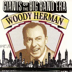 Pochette de Giants of the Big Band Era de Woody Herman