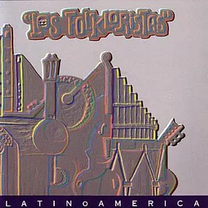 Pochette de Latinoamérica de Los Folkloristas