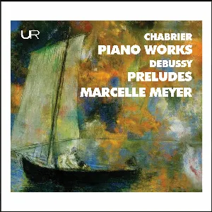 Pochette Chabrier: Piano Works / Debussy Preludes