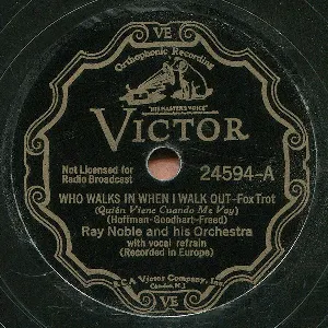 Pochette de Who Walks in When I Walk Out / Play to Me, Gipsy! de Ray Noble and His Orchestra