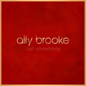 Pochette de Last Christmas de Ally Brooke