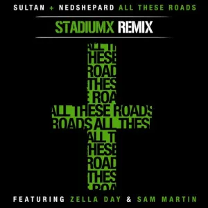 Pochette de All These Roads (Stadiumx Remix) de Sultan + Shepard