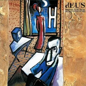 Pochette de Hotellounge (Be the Death of Me) de dEUS