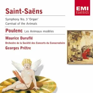 Pochette de Saint Saens: Symphony No. 3 "Organ" / Carnival Of The Animals / Poulenc: Les Animaux Modèles de Georges Prêtre - Camille Saint‐Saëns - Francis Poulenc - Maurice Duruflé - Orchestre de la Société des Concerts du Conservatoire