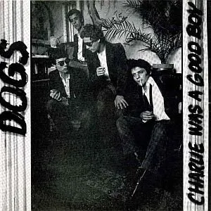 Pochette de Charlie Was a Good Boy de Dogs