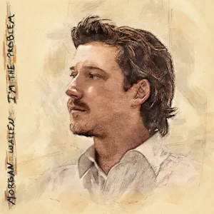 Pochette de I’m the Problem de Morgan Wallen