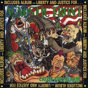 Pochette de Cause for Alarm / Liberty and Justice For… de Agnostic Front