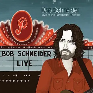 Pochette de Live at the Paramount Theatre de Bob Schneider