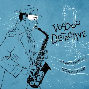 Pochette de Voodoo Detective (Original Soundtrack) de Peter McConnell