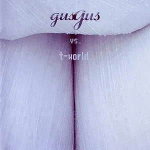 Pochette de GusGus vs. T-World de GusGus