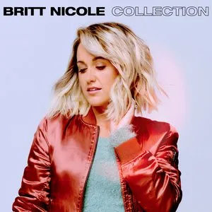 Pochette de Britt Nicole Collection de Britt Nicole