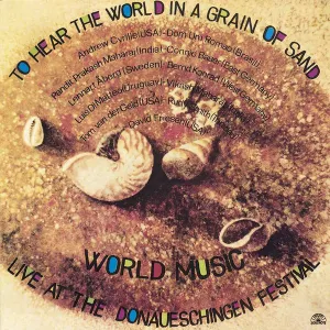 Pochette de To Hear the World in a Grain of Sand - World Music: Live at the Donaueschingen Festival de Andrew Cyrille