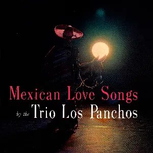 Pochette de Mexican Love Songs de Los Panchos