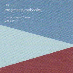 Pochette de The Great Symphonies de London Mozart Players - Wolfgang Amadeus Mozart - Jane Glover